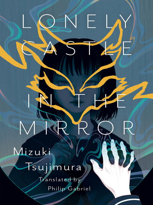 Title details for Lonely Castle in the Mirror by Mizuki Tsujimura - Wait list